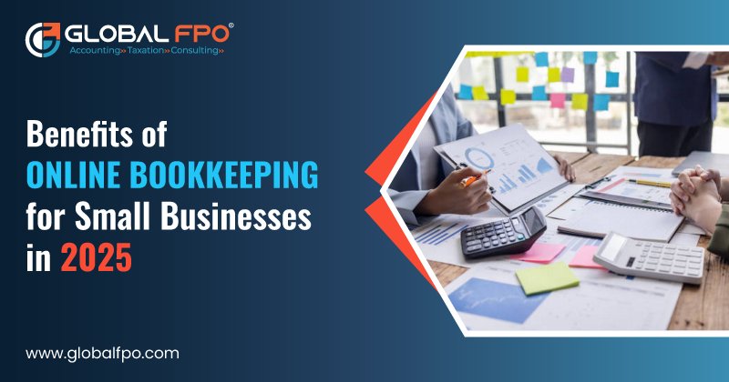 Benefits of Online Bookkeeping for Small Businesses in 2025